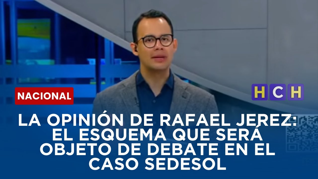 La Opinión de Rafael Jerez: El esquema que será objeto de debate en el Caso Sedesol