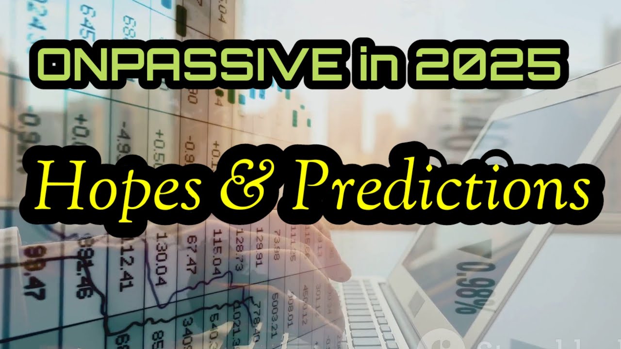 ONPASSIVE in 2025 : Hopes & Predictions @zaverjafriindia