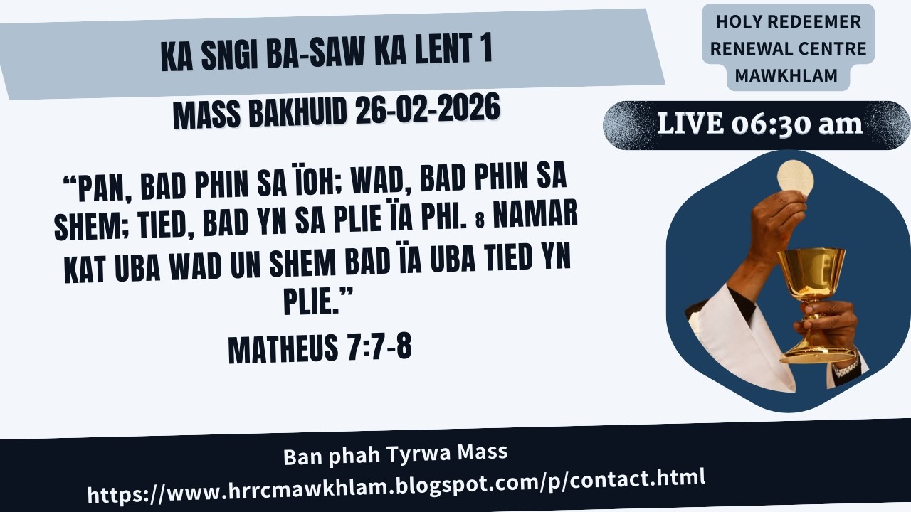 Mass Bakhuid | Ka Sngi Ba-saw  ka Lent 1 | 26-02-2026