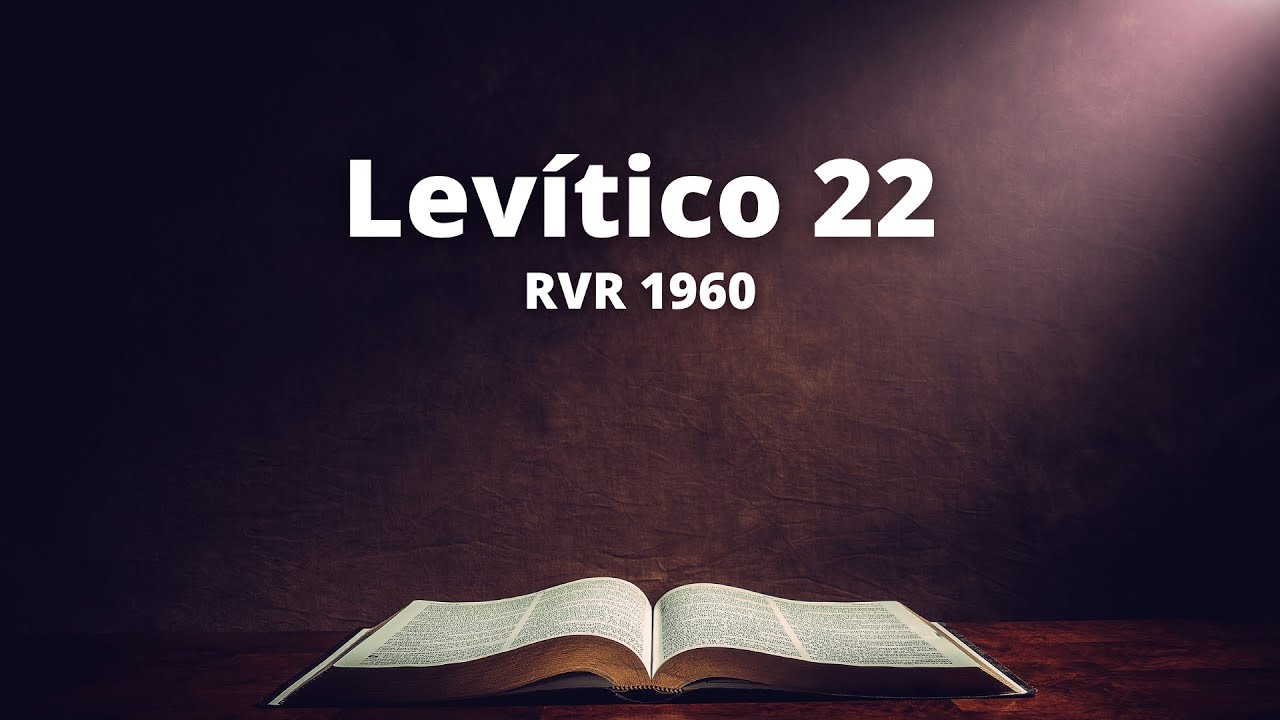 Levítico 22 - Reina Valera 1960 (Biblia en audio)