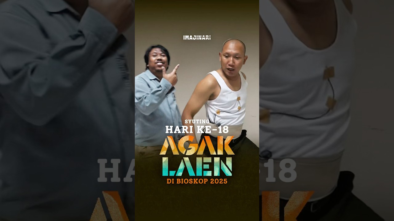 Syuting Agak Laen Hari ke-18