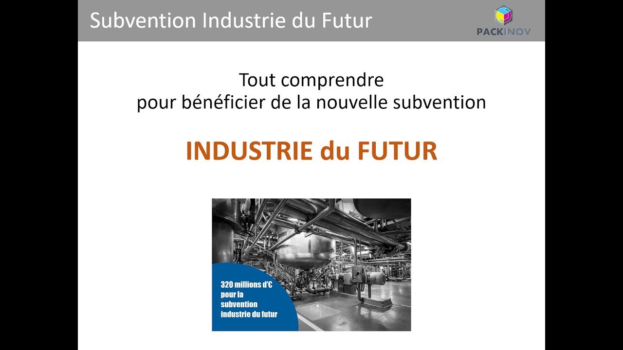 PACKINOV, des machines &eacute;ligibles &agrave; la subvention INDUSTRIE du FUTUR