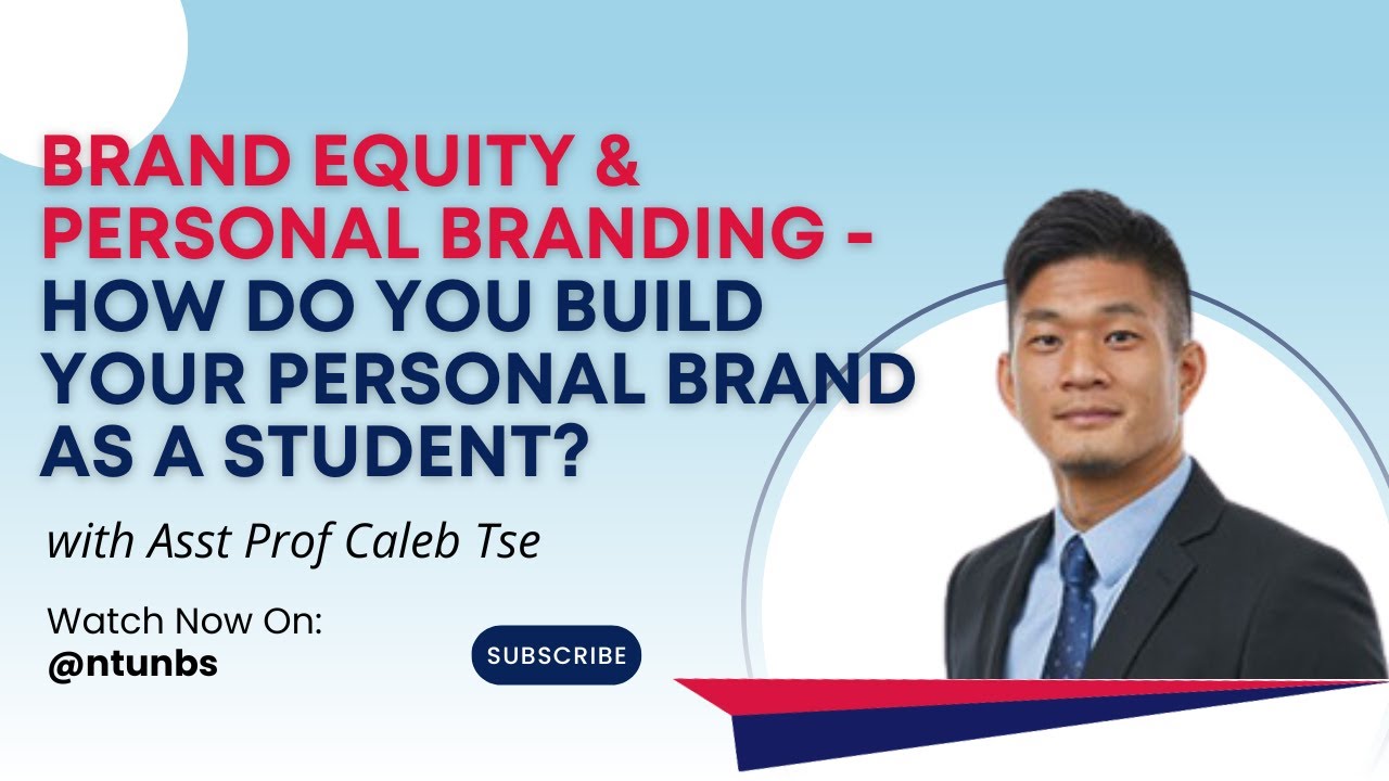 Brand Equity & Personal Branding - How do you build your personal brand as a student?
