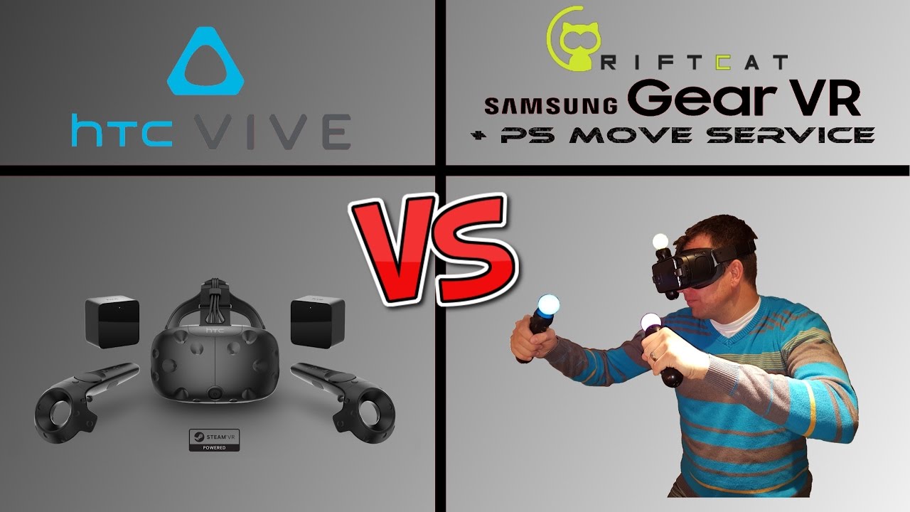 HTC Vive vs. Riftcat/Gear VR and PS Move!! Which is the Best VR System?!