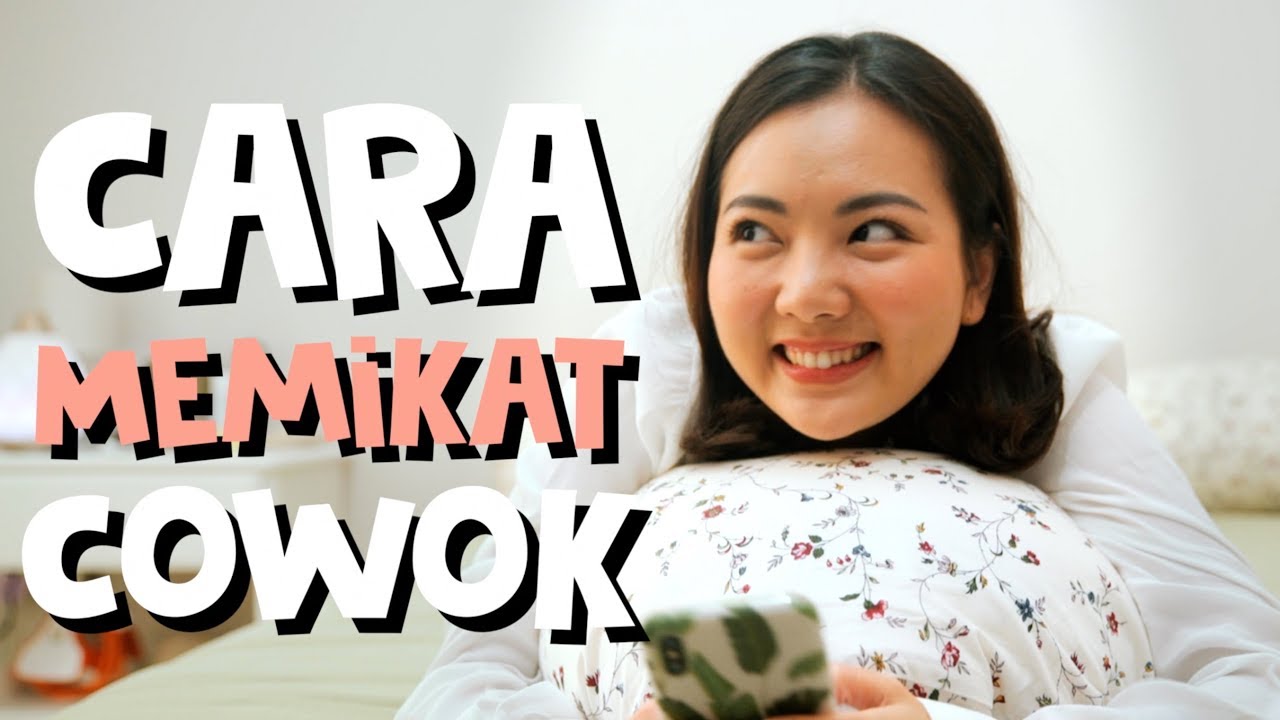 CARA MEMIKAT COWOK