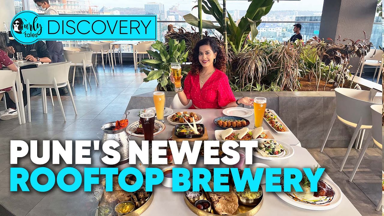 Pune's Newest Alfresco Dining & Rooftop Brewery In Balewadi | Curly Tales