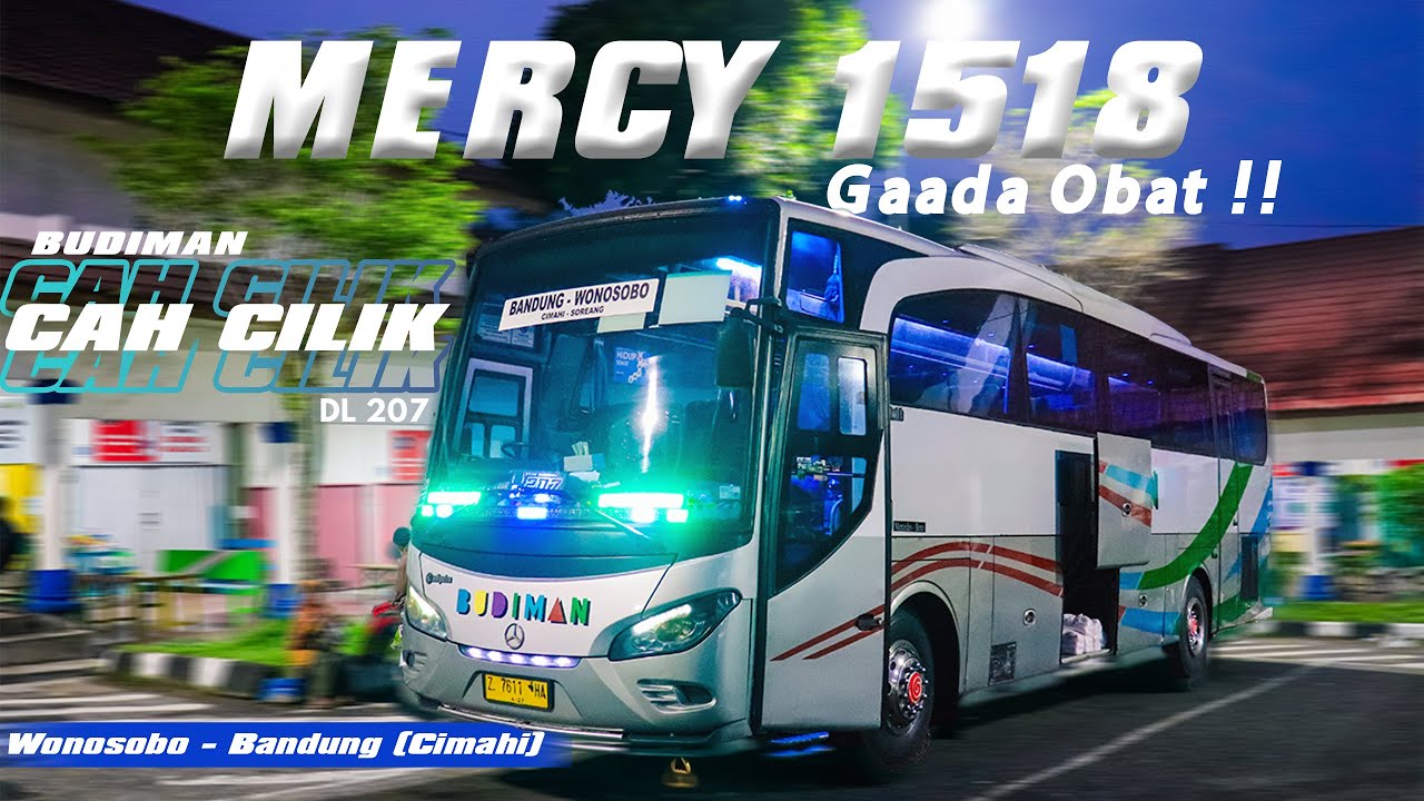 Mercy 1518 Kencang ! Trip Bus Budiman Cah Cilik DL 207 Wonosobo - Bandung (Cimahi)