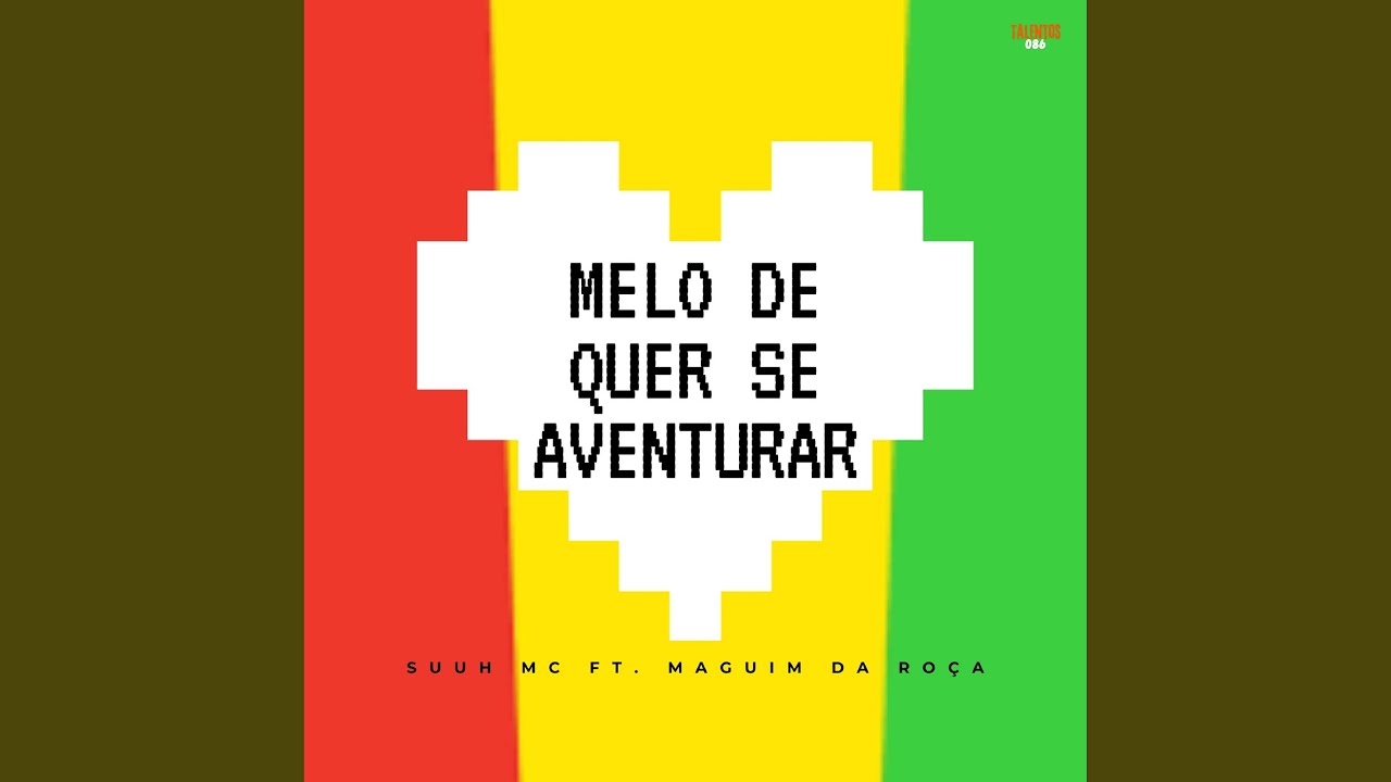 Mel&ocirc; de Quer Se Aventurar