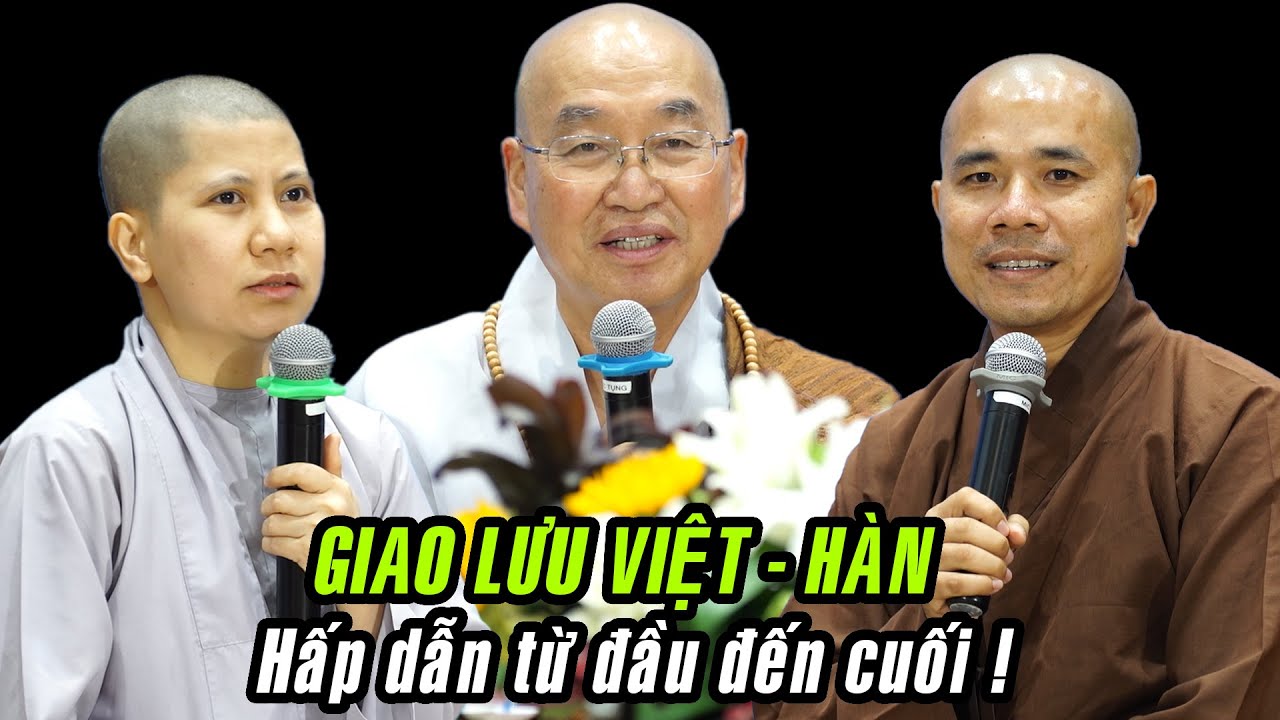 Sư Cô Giác Lệ Hiếu THÔNG DỊCH CỰC ĐỈNH trong buổi giao lưu VIỆT - HÀN tại chùa Hoằng Pháp