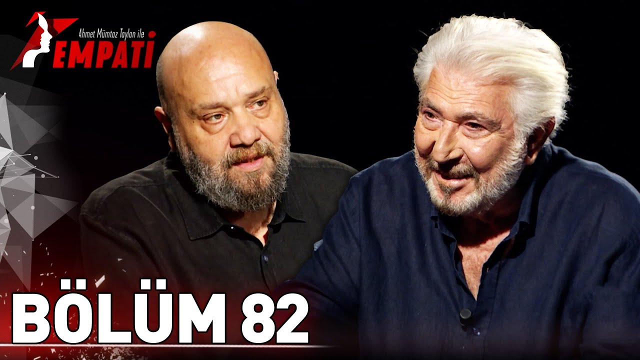 Empati 82. Bölüm - Erdal Özyağcılar