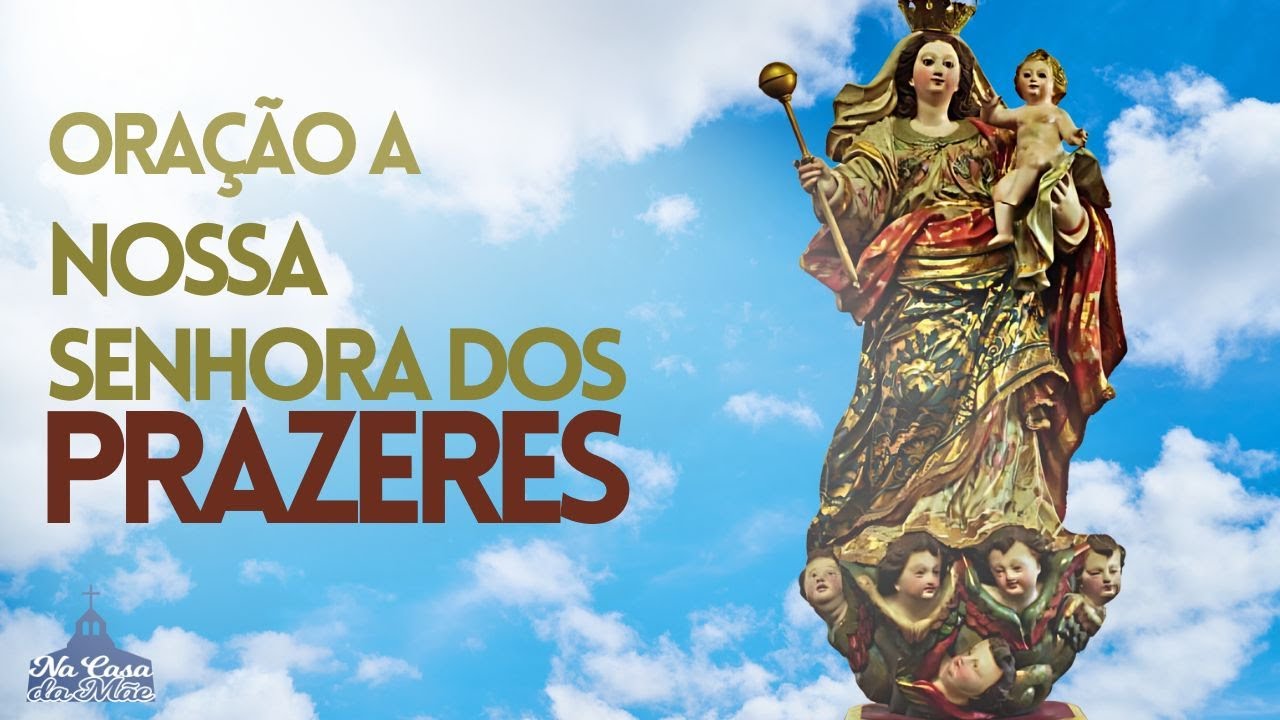 Oração a Nossa Senhora dos Prazeres