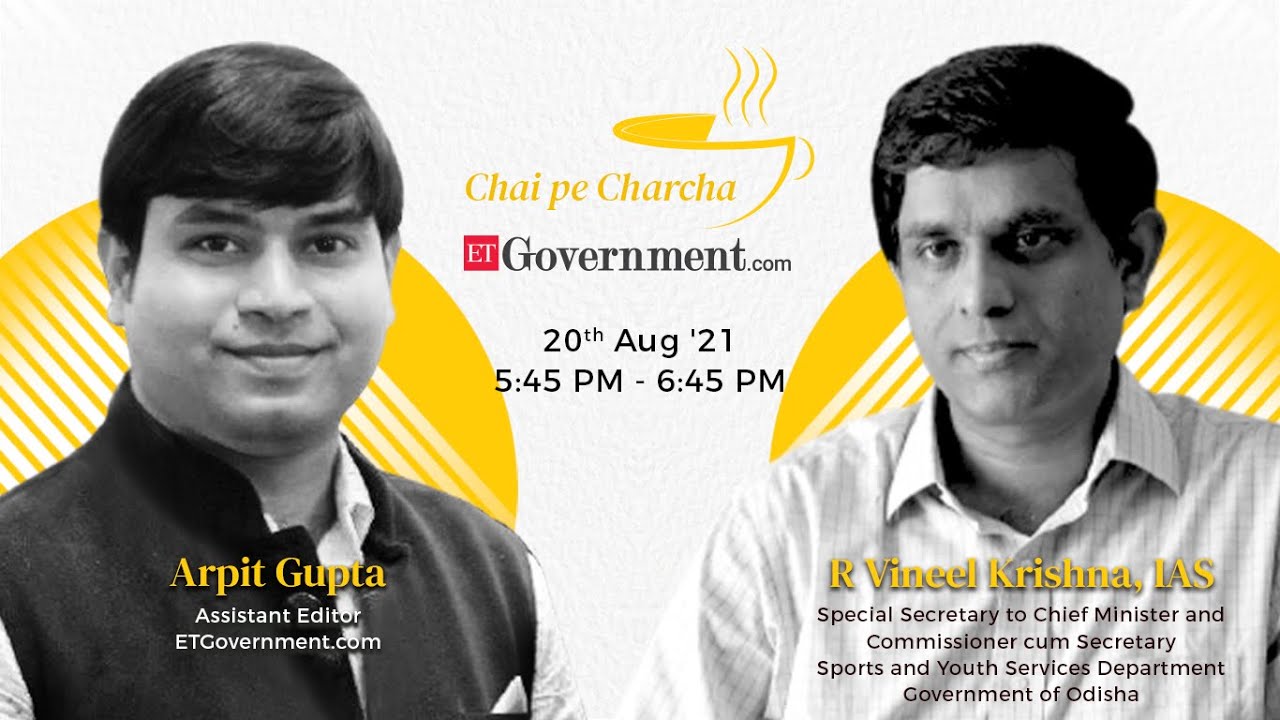 Episode-20: ETGovernment Chai pe Charcha with R Vineel Krishna, IAS