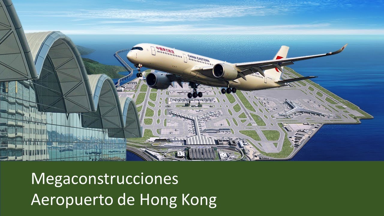 Megaconstrucciones  Aeropuerto de Hong Kong
