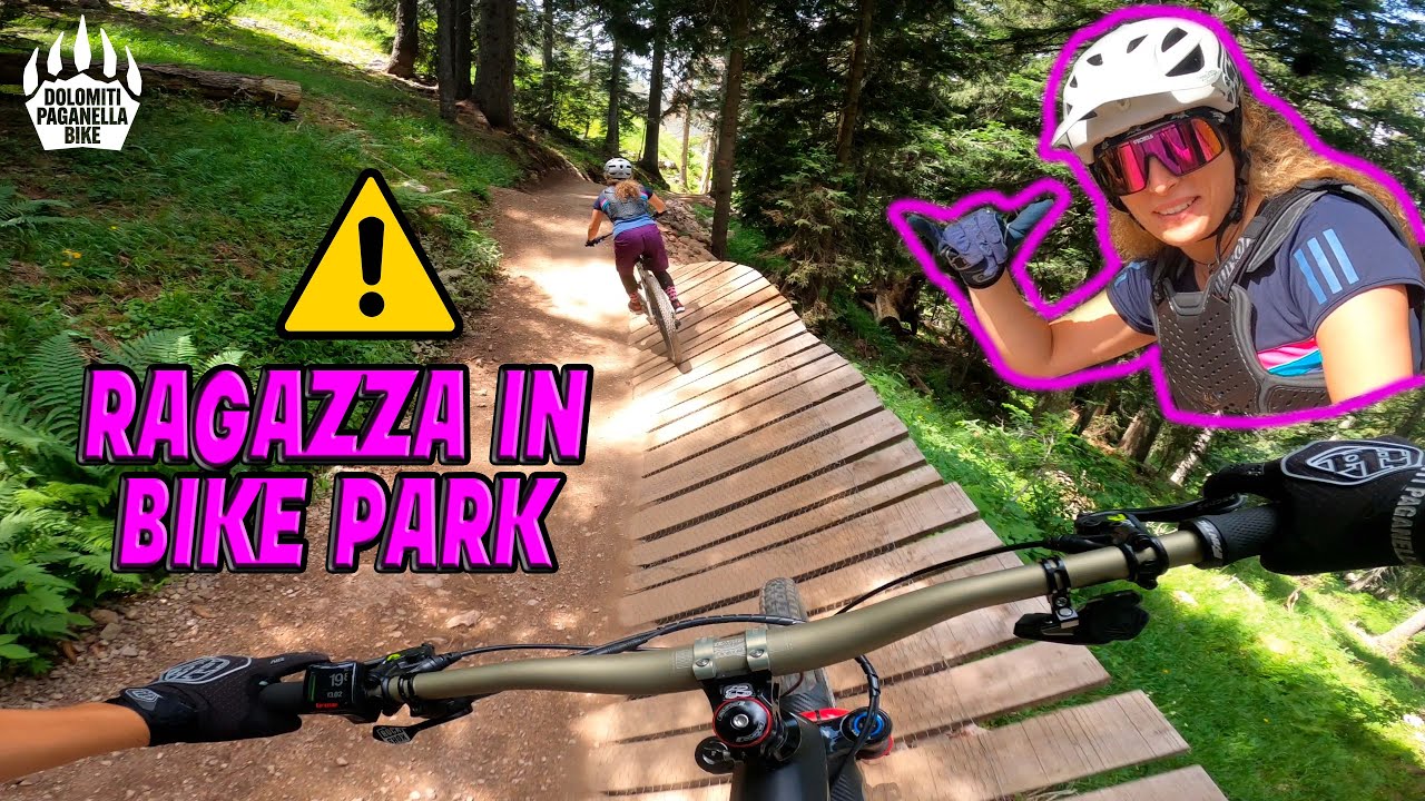 PRIMA VOLTA PER UNA RAGAZZA IN BIKE PARK 💁🏼‍♀️ 💣