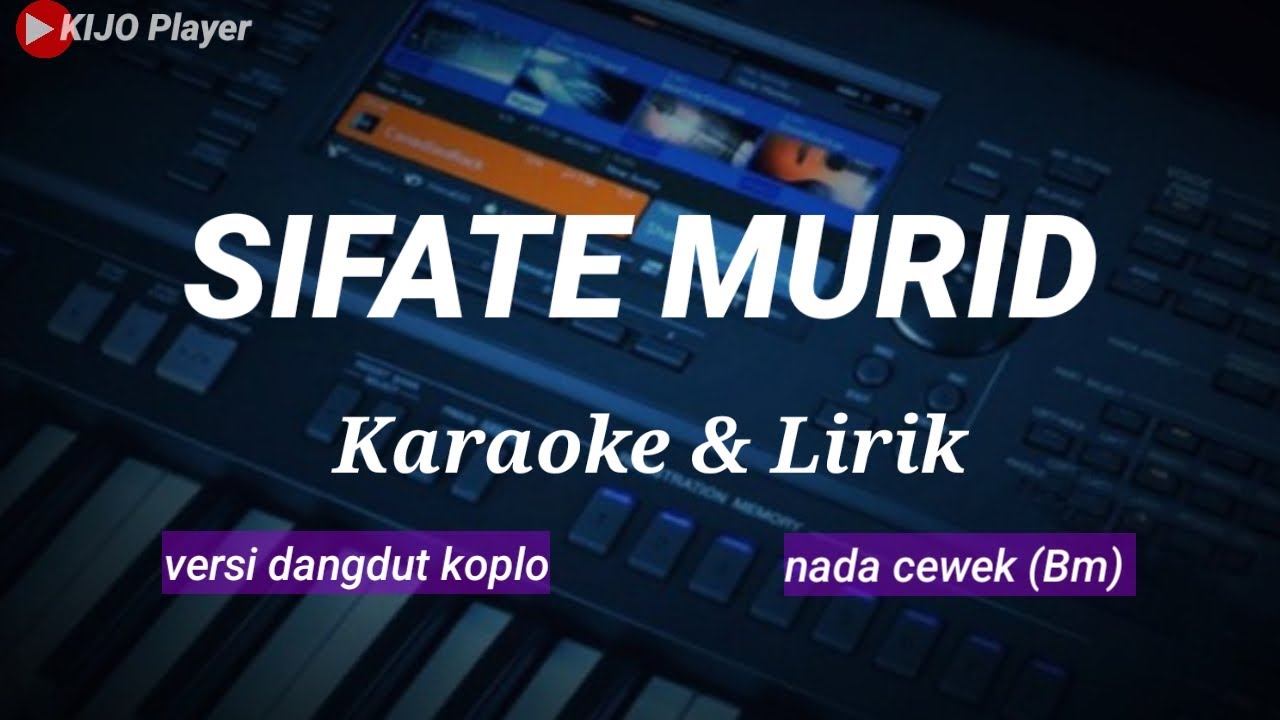 SIFATE MURID - Karaoke & Lirik - versi dangdut koplo - nada cewek (Bm)