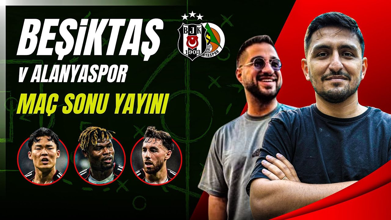 Beşiktaş-Alanyaspor Maç Sonu Değerlendirmesi Yeni Transferlerin Etkisi