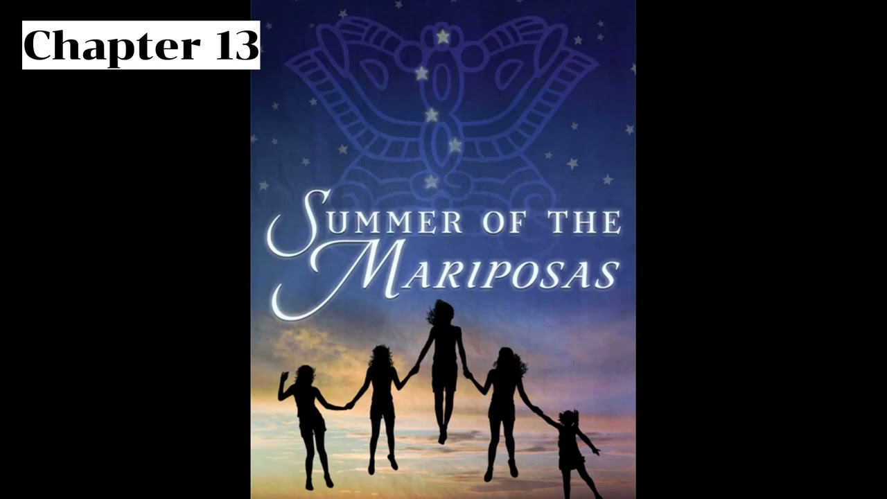 Chapter 13 Summer of the Mariposas