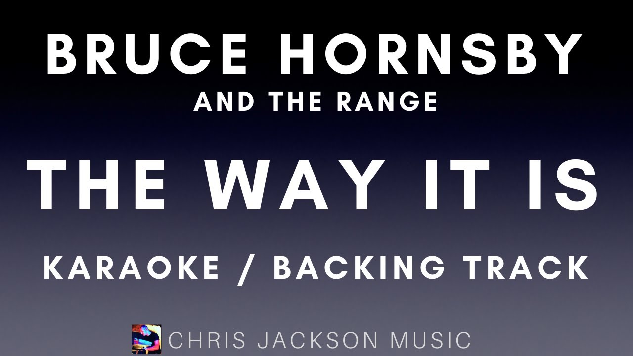 The Way It Is - Bruce Hornsby Backing Track / Karaoke / Instrumental (lyrics and chords)