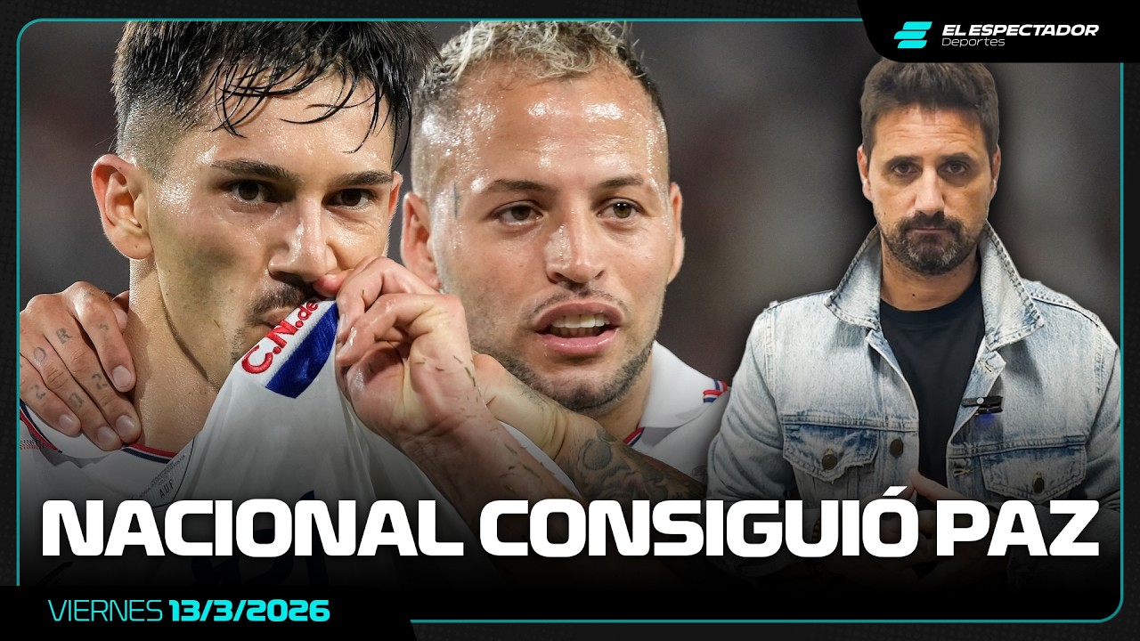 ANÁLISIS DE DIEGO MUÑOZ | NACIONAL NECESITABA UN TRIUNFO ASÍ | 13/3/2026