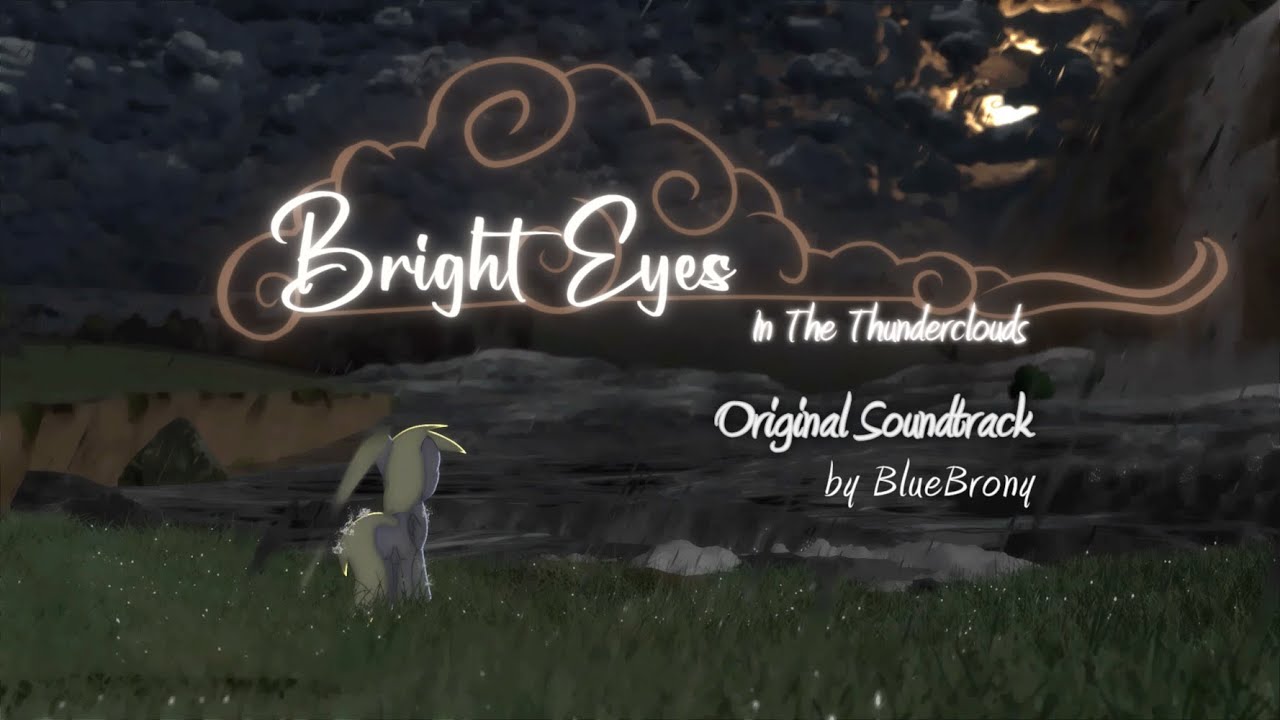 BlueBrony - Bright Eyes in the Thunderclouds Original Soundtrack (Official)