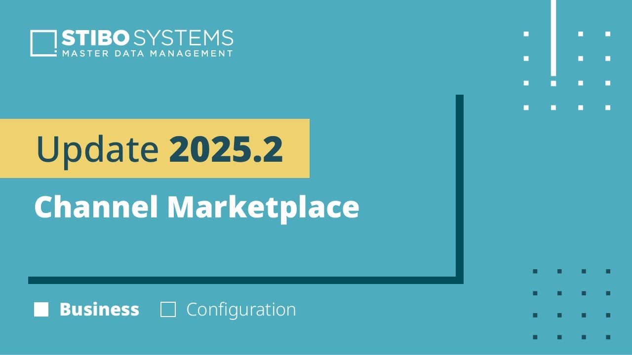 Stibo Systems Channel Marketplace: Streamline Product Data Syndication for 2025.2