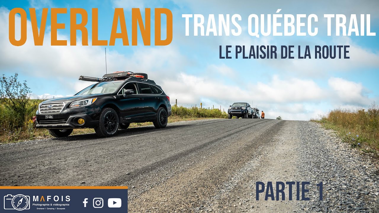 Overland sur les sentiers Trans Québec Trail : Le plaisir de la route - Partie 1