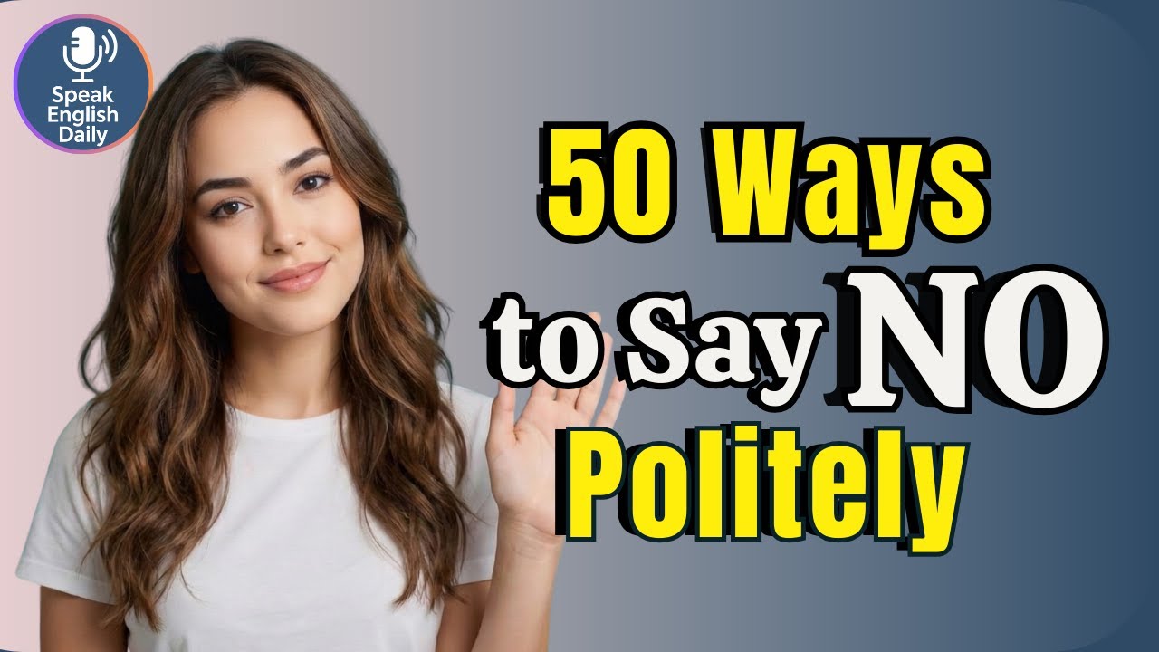 50 Polite Ways to Say NO in English — Sound Confident & Kind | Shadowing English Speaking Practice