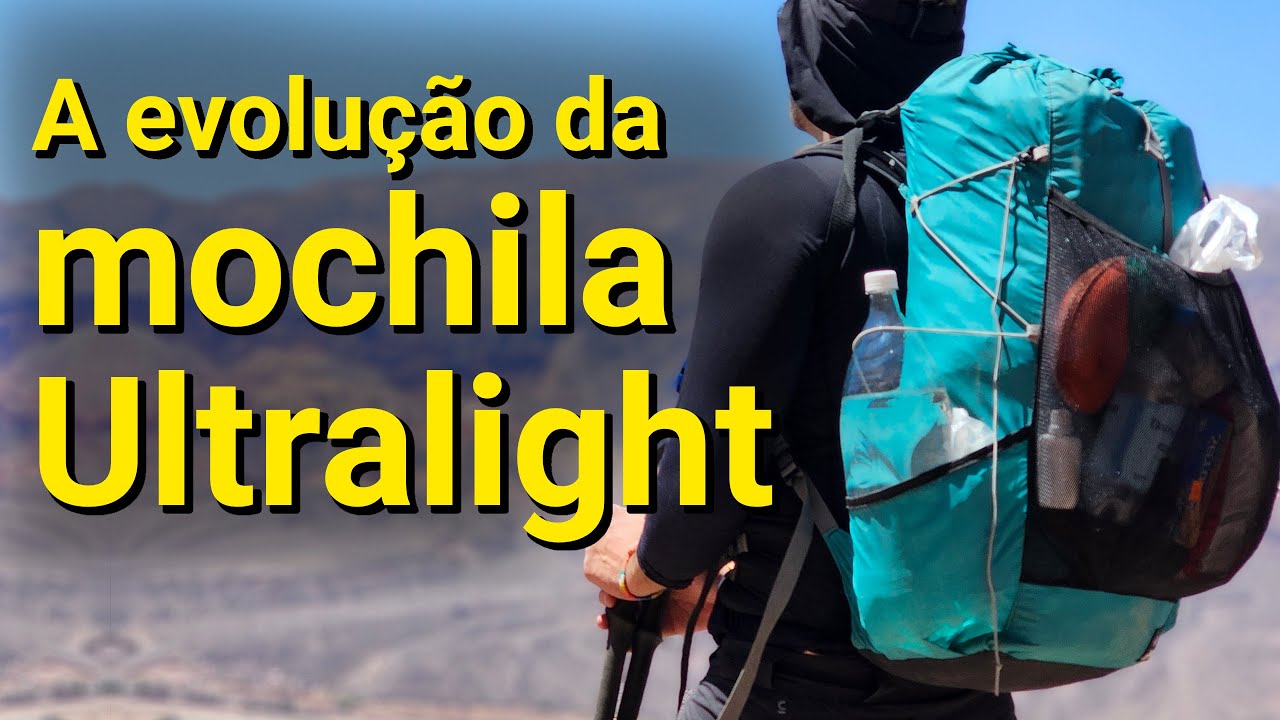 A evolução da mochila Alto Estilo Ultralight nos últimos 4 anos