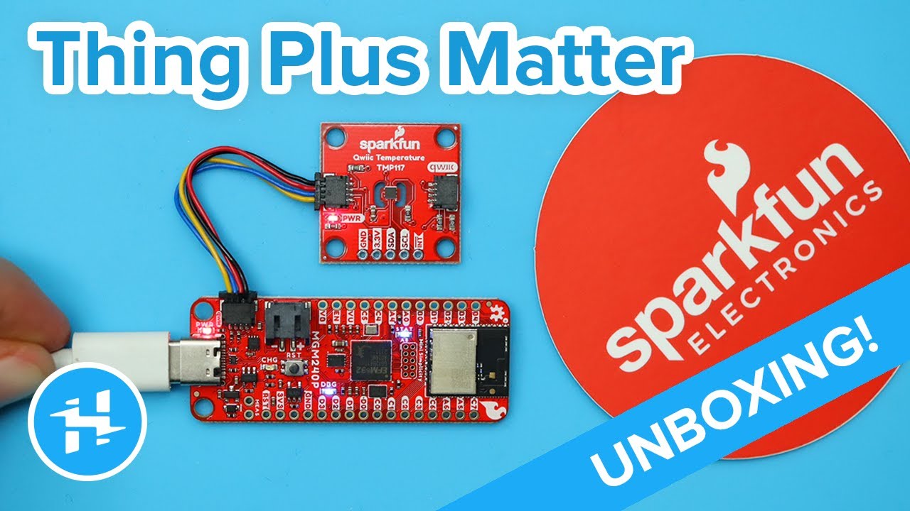SparkFun Thing Plus Matter Unboxing // Tech Highlight