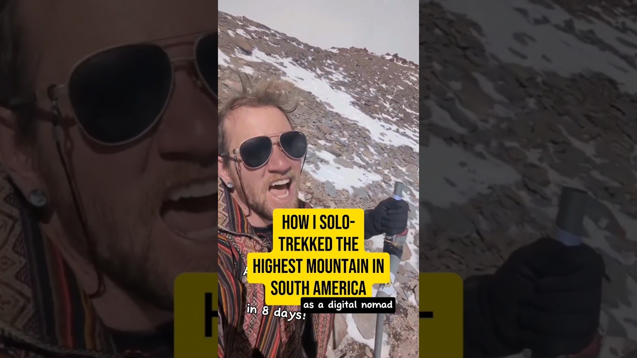 How I Solo-Trekked The Highest Mountain in South American, in 8 Days! (As a Digital Nomad)