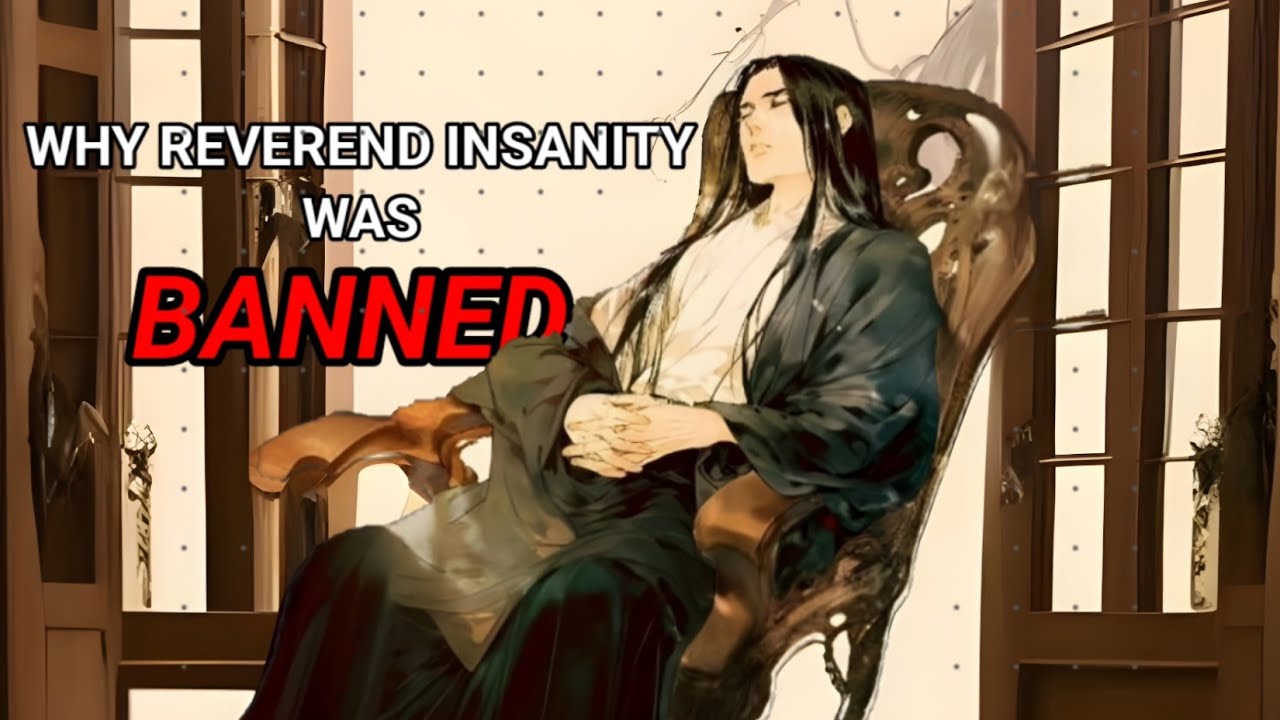 Why reverend insanity was banned? [ Gu master]
