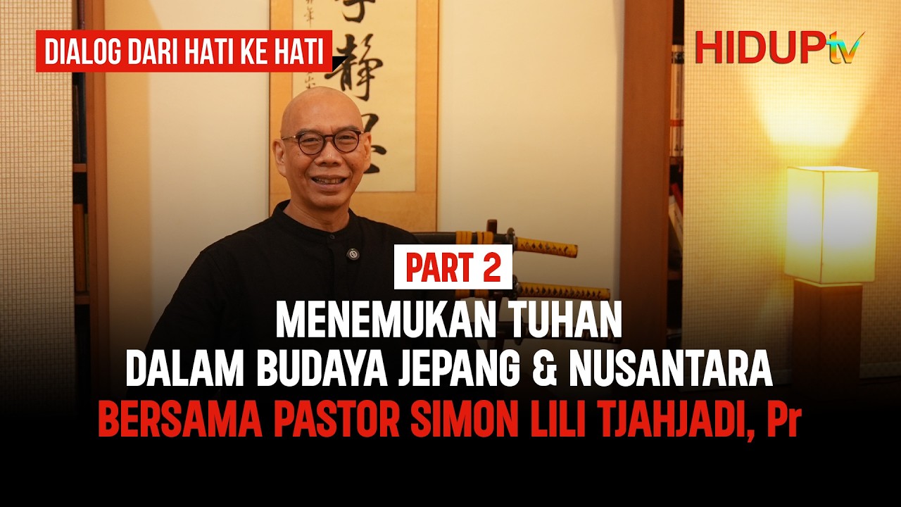 MENEMUKAN TUHAN DALAM BUDAYA JEPANG & NUSANTARA | BERSAMA P. SIMON LILI TJAHJADI, Pr - PART (2/2)