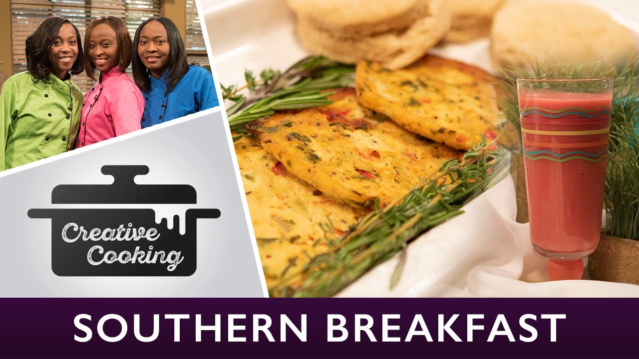 01- Creative Cooking: “Delicious Southern Breakfast”