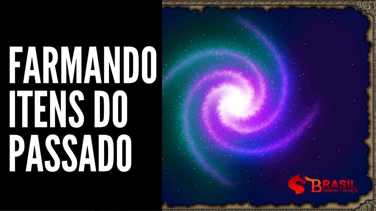 FARMANDO ITENS DO PASSADO 🌏 Perfect World - Brasil