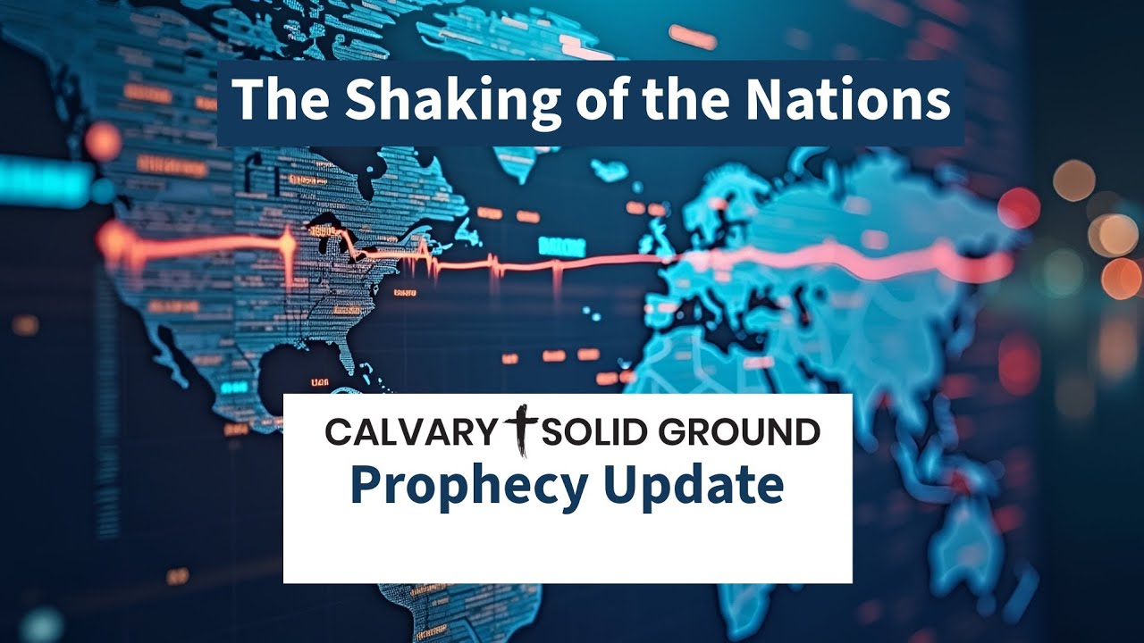 The Shaking of the Nations - Prophecy Update