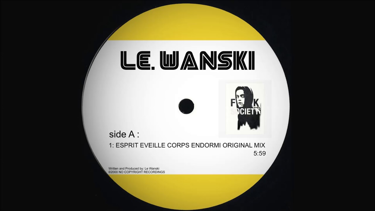 Le Wanski - Esprit &Eacute;veill&eacute;, Corps Endormi