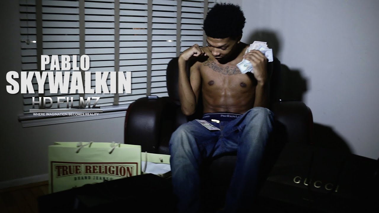 Pablo Skywalkin-Do The Most (Official Video)