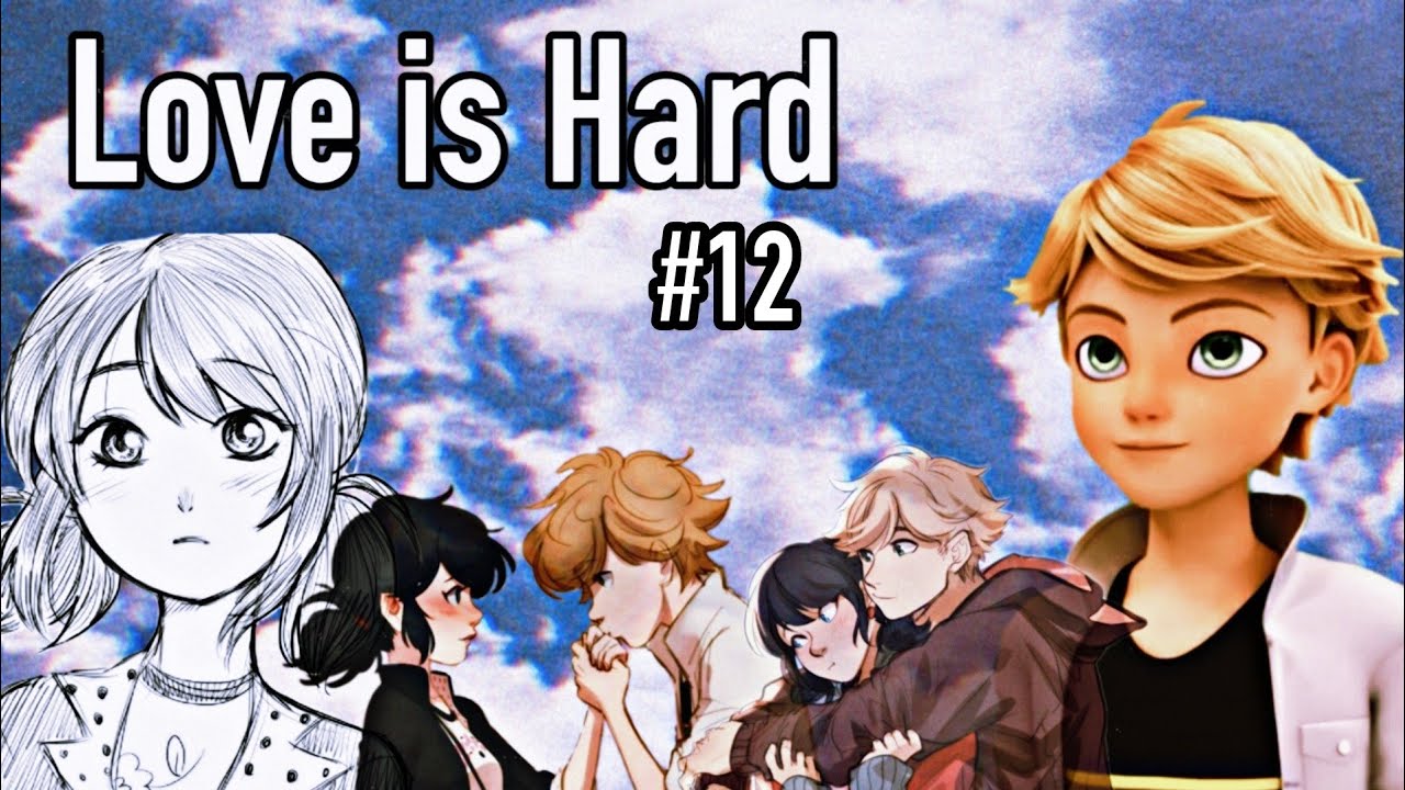 Love is Hard #12 (Wir müssen sie finden!!) Miraculous PowerQueen