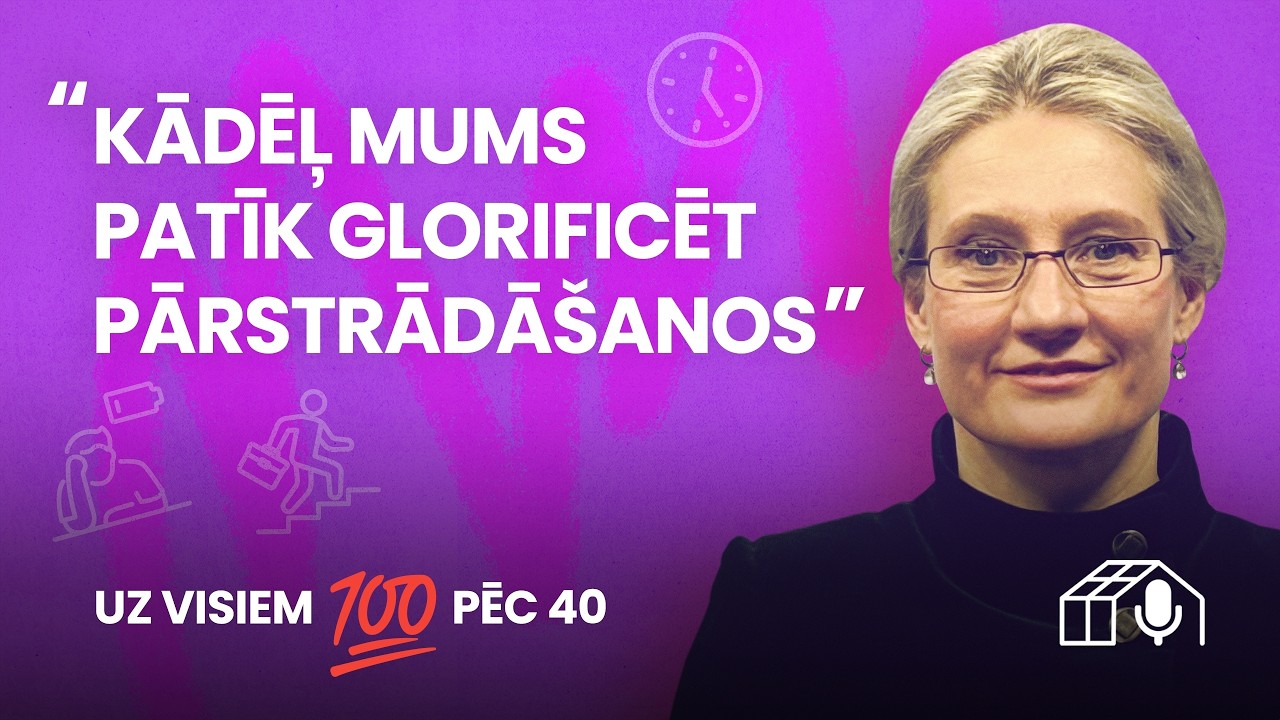 «Uz visiem 100 pēc 40». Kādēļ mēs glorificējam pārstrādāšanos #18
