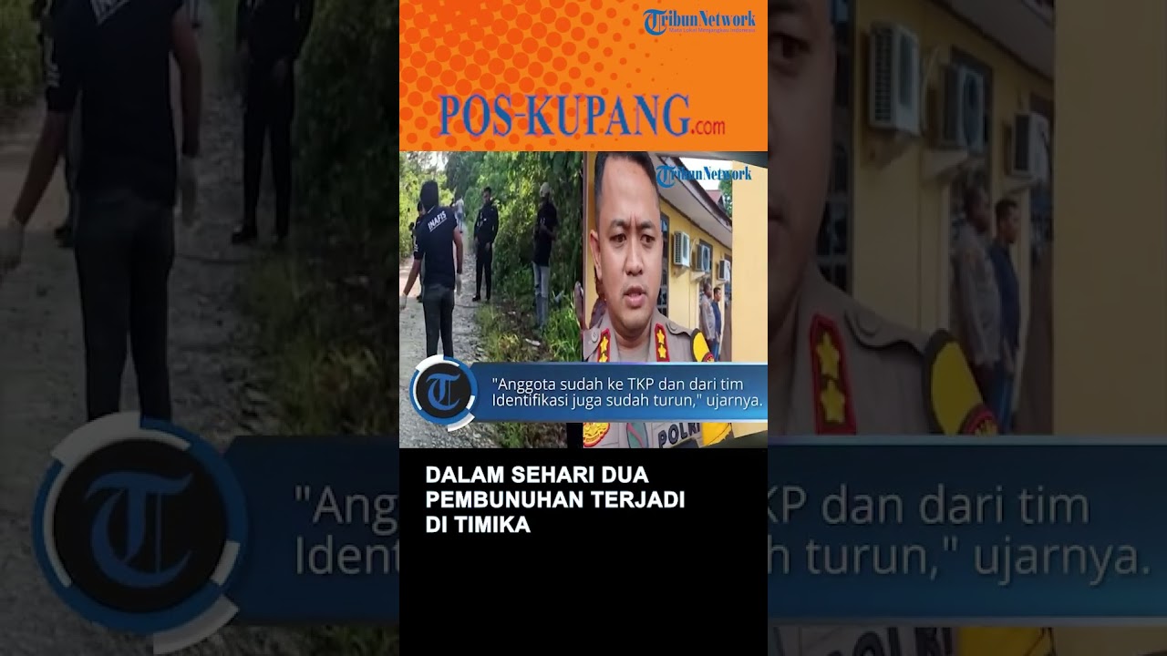 Dalam Sehari Dua Pembunuhan Terjadi di Timika