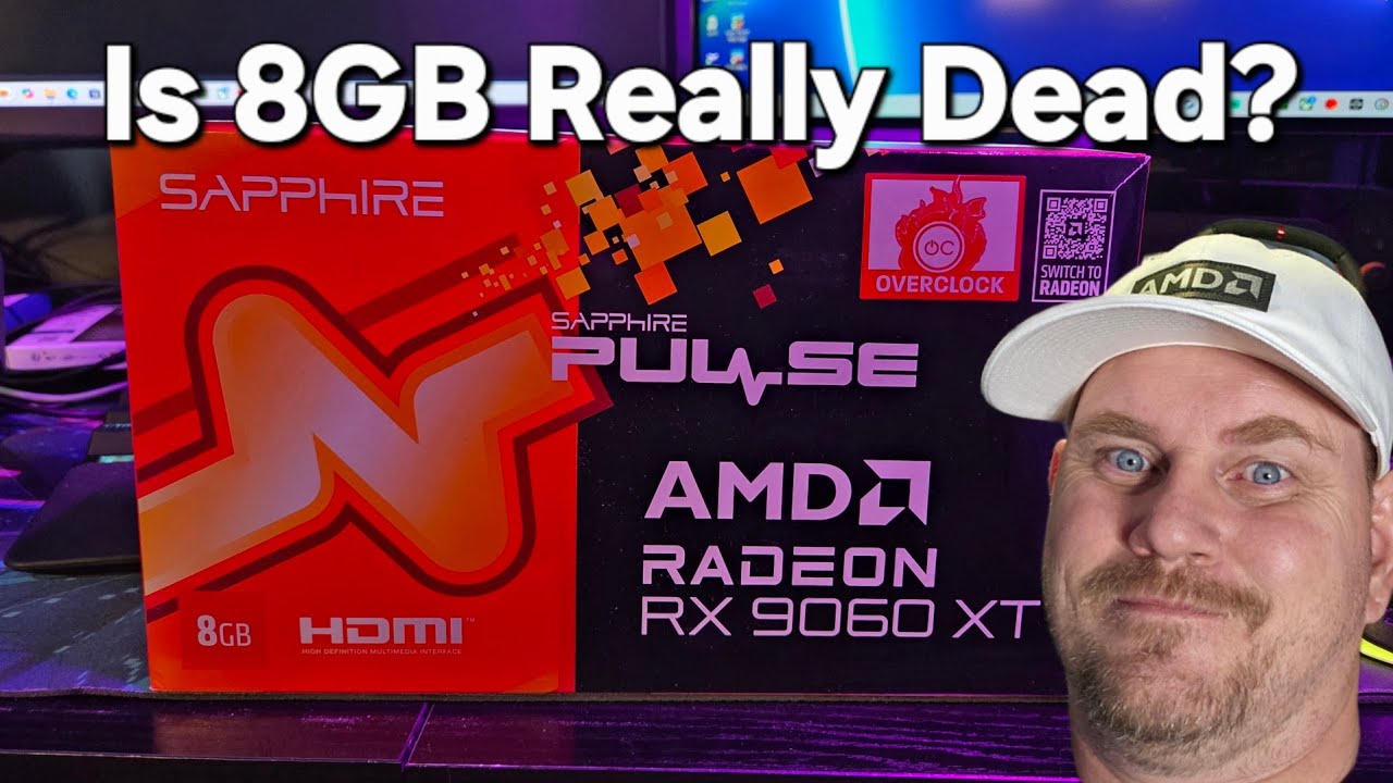 I Hate The Fear Mongering Over 8GB GPUs So I Got The Sapphire Pulse 9060XT 8GB!