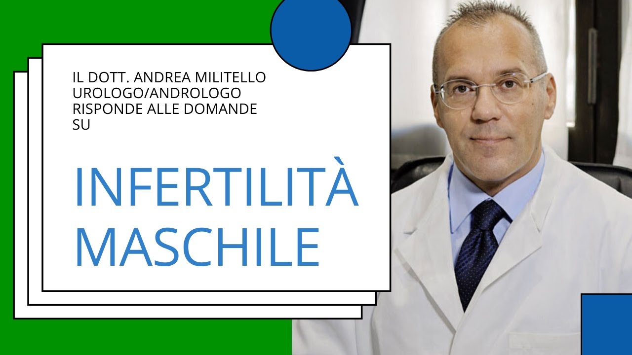 INFERTILITÀ MASCHILE: ne parla il Dott. Andrea MILITELLO, Urologo e Andrologo a Roma e Milano!