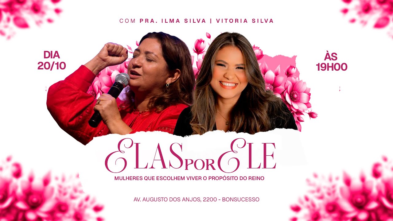 ELAS POR ELE - JESUS | PRA. ILMA SILVA & VITÓRIA SILVA (20/10/2025)