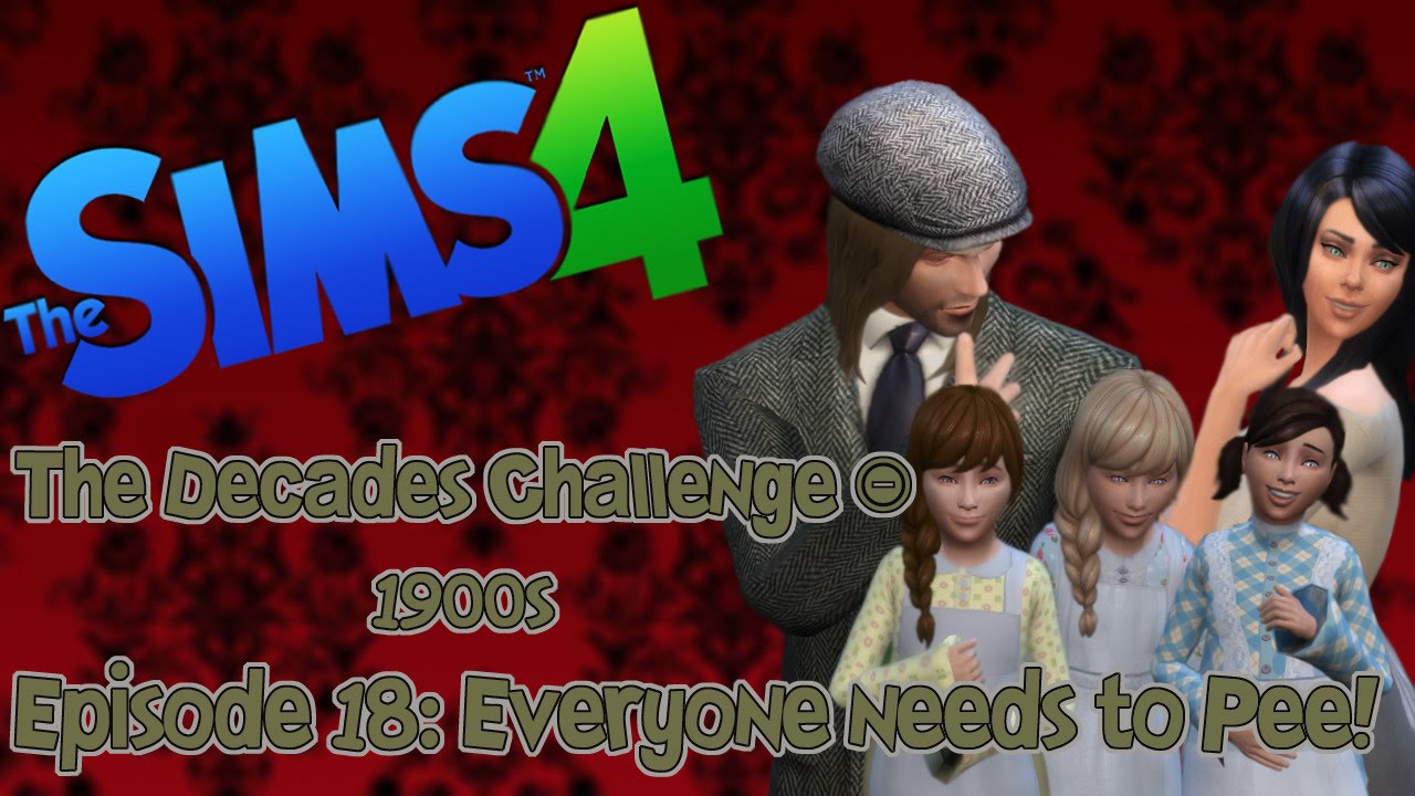 Sims 4 Decades Challenge 1900's Episode 18: Everyone needs to pee!