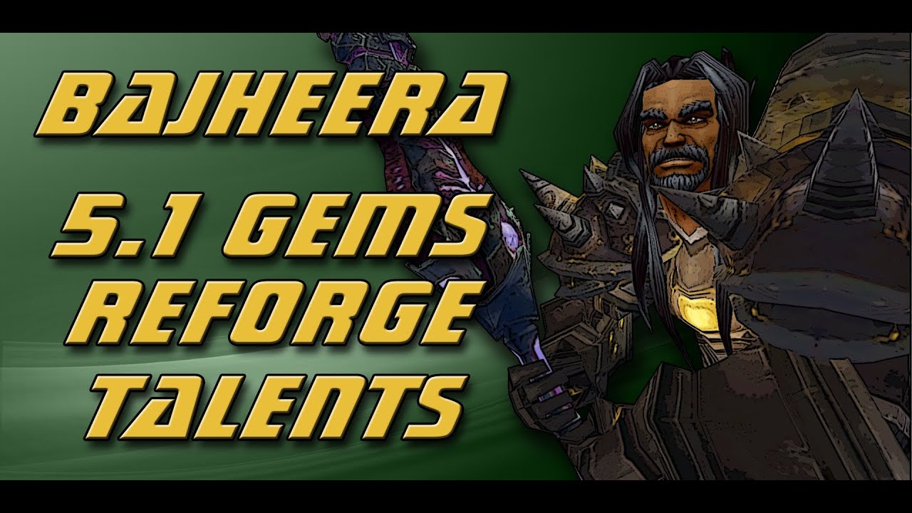 Bajheera - 5.1/5.2 Arms Warrior PvP Gem, Reforging, & Talent Guide - WoW Warrior Info