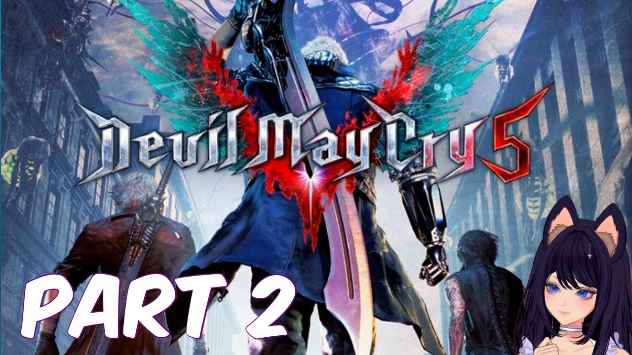 First time playing DMC5 Part 2 ૮ ´• ﻌ ´• ა