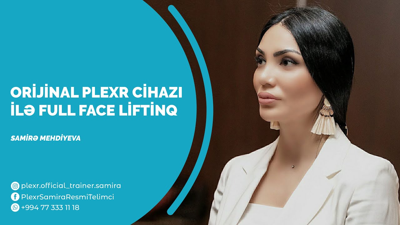 Orijinal Plexr cihazı ilə FULL FACE LİFTİNQ &mdash; Samira Mehdiyeva