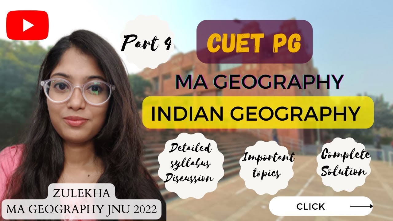 Part 4 Detailed Syllabus discussion CUET MA Geography | MA Geography JNU | Indian Geography