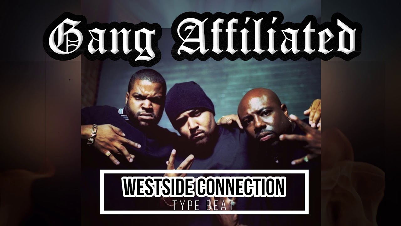 *SOLD* Westside Connection Type Beat - Gang Affiliated *SOLD*