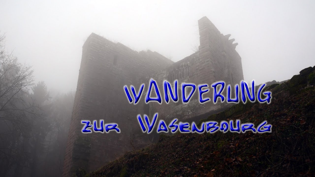 Wanderung : Burgruine Wasenburg / Chateau Wasenbourg